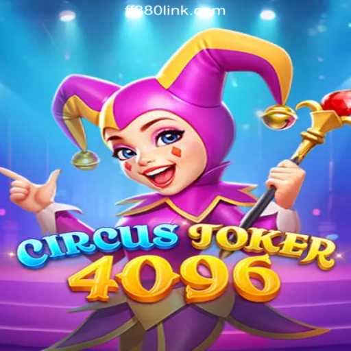 CircusJoker4096: Unveiling the Thrills of FF880.COM's Premier Slot Game